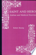 Saint and hero : Andreas and Medieval doctrine /