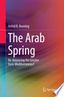 The Arab Spring : re-balancing the greater Euro-Mediterranean? /