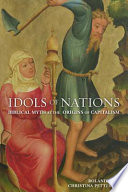Idols of nations : Biblical myth at the origins of capitalism /