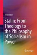 Stalin : from theology to the philosophy of socialism in power /