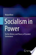 Socialism in Power : On the History and Theory of Socialist Governance /