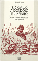 Il cavallo a dondolo e l'infinito : temi e autori di letteratura per l'infanzia /