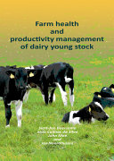 Farm health and productivity management of dairy young stock /