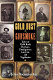 Gold dust and gunsmoke : tales of gold rush outlaws, gunfighters, lawmen, and vigilantes /