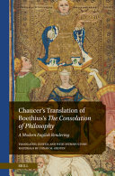 Chaucer's translation of Boethius's The consolation of philosophy : a modern English rendering /