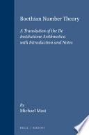 Boethian number theory : a translation of the De institutione arithmetica with introduction and notes /