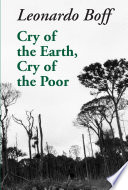 Cry of the earth, cry of the poor /