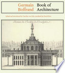 Book of architecture : containing the general principles of the art and the plans, elevations, and sections of some of the edifices built in France and in foreign countries /