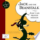Jack and the beanstalk = Juan y los frijoles magicos /