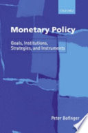 Monetary policy : goals, institutions, strategies, and instruments /