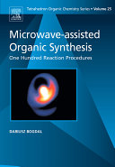 Microwave-assisted organic synthesis : one hundred reaction procedures /