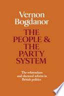 The people and the party system : the referendum and electoral reform in British politics /