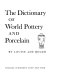 The dictionary of world pottery and porcelain.