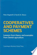 Cooperatives and payment schemes : lessons from theory and examples from Danish agriculture /