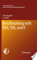 Benchmarking with DEA, SFA, and R /
