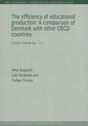 The efficiency of educational production : a comparison of Denmark with other OECD countries /