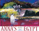 Anna's Egypt : an artist's journey /