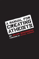 A manual for creating atheists /