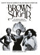 Brown sugar : eighty years of america's black female superstars  /