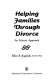 Helping families through divorce : an eclectic approach /