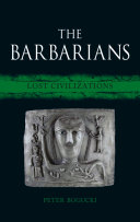 The barbarians : lost civilizations /