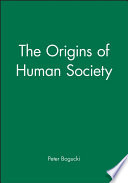 The origins of human society /
