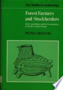 Forest farmers and stockherders : early agriculture and its consequences in north-central Europe /