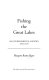 Fishing the Great Lakes : an environmental history, 1783-1933 /