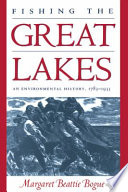 Fishing the Great Lakes : an environmental history, 1783-1933 /