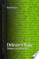 Deleuze's wake : tributes and tributaries /