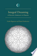 Integral dreaming : a holistic approach to dreams /