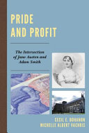 Pride and profit : the intersection of Jane Austen and Adam Smith /