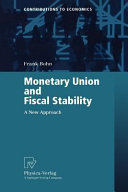 Monetary union and fiscal stability : a new approach /