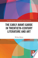 The Early Avant-Garde in Twentieth-Century Literature and Art /