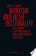 Marxism and intersectionality : race, gender, class and sexuality under contemporary capitalism /