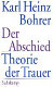 Der Abschied : Theorie der Trauer : Baudelaire, Goethe, Nietzsche, Benjamin /