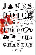 The good and the ghastly : a novel /