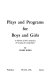 Plays and programs for boys and girls ; a collection of thirty royalty-free, one-act plays for young players.