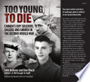 Too young to die : Canada's boy soldiers, sailors and airmen in the Second World War /