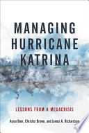 Managing Hurricane Katrina : lessons from a megacrisis /