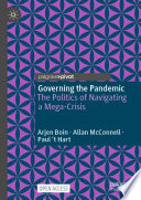 Governing the Pandemic : The Politics of Navigating a Mega-Crisis /