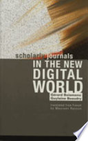 Scholarly journals in the new digital world /