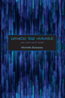 Luminous blue variables : and other major poems /
