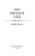 No private life /