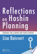 Reflections on Hoshin planning : guidance for leaders and practitioners /
