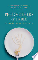Philosophers at table : on food and being human /