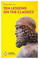 A new sublime : ten timeless lessons on the classics /