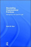 Storytelling organizational practices : managing in the quantum age /