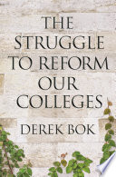 The Struggle to Reform Our Colleges /