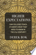 Higher expectations : can colleges teach students what they need to know in the twenty-first century? /